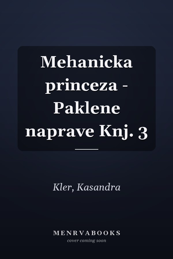 Mehanicka princeza - Paklene naprave Knj. 3