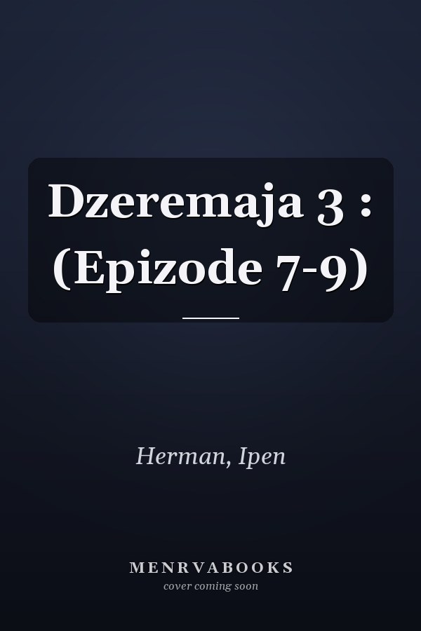 Dzeremaja 3 : (Epizode 7-9)