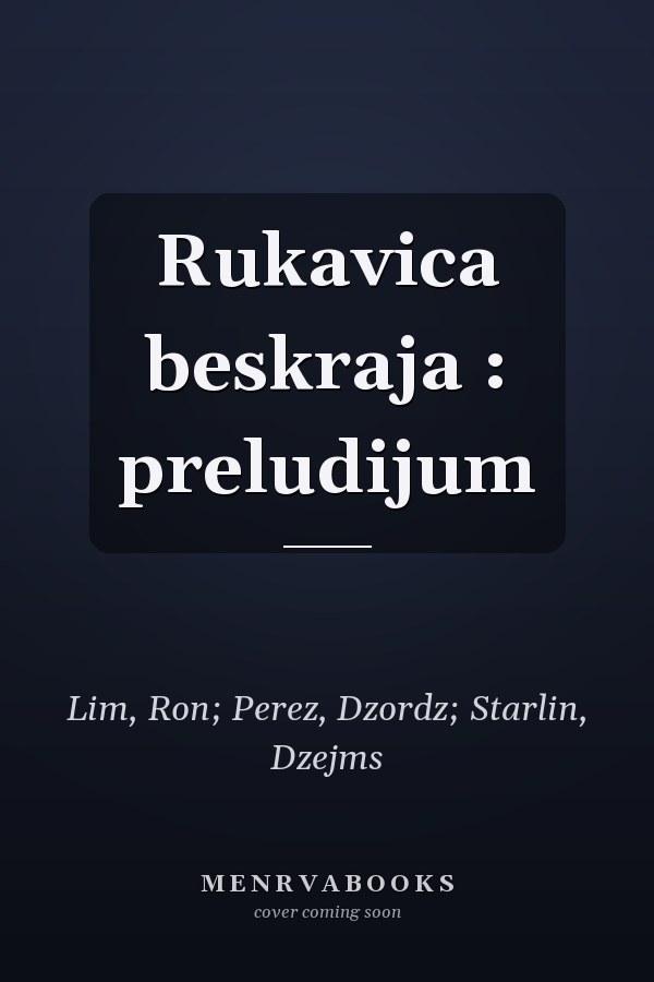 Rukavica beskraja : preludijum