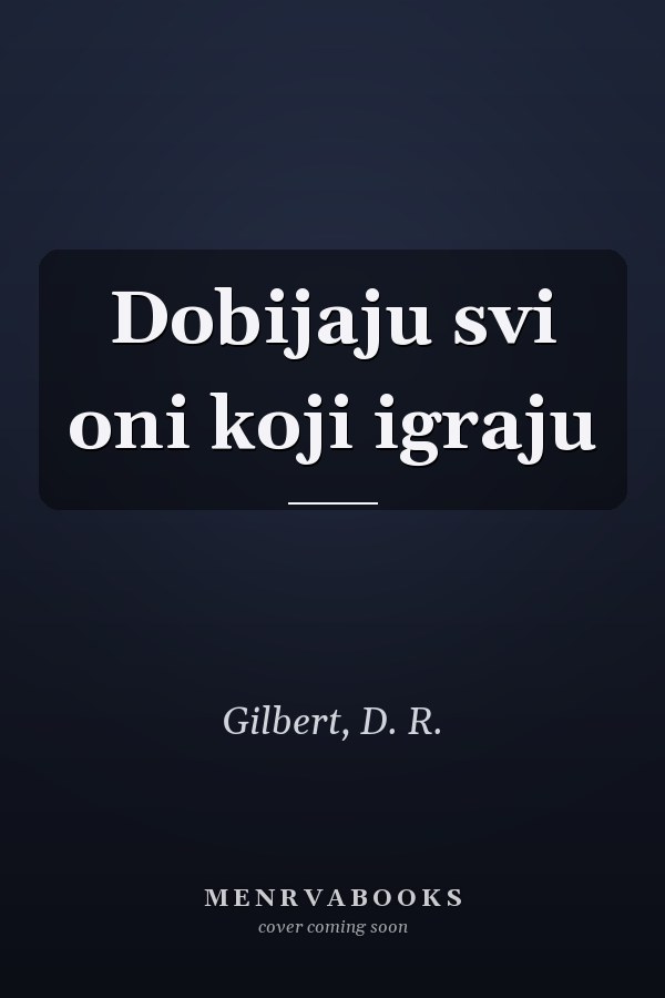 Dobijaju svi oni koji igraju