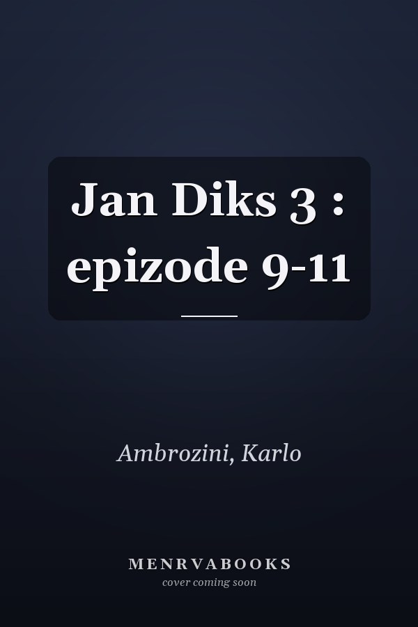 Jan Diks 3 : epizode 9-11