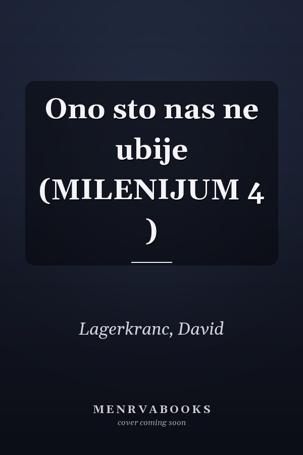Ono sto nas ne ubije (MILENIJUM 4 )