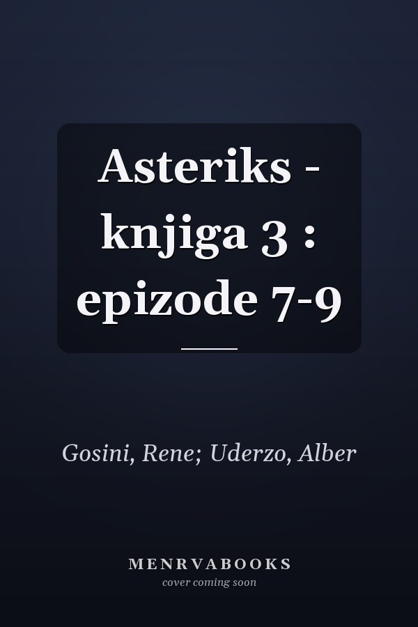 Asteriks - knjiga 3 : epizode 7-9