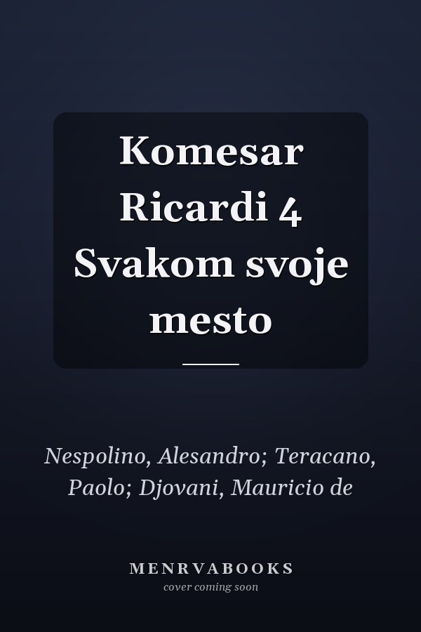 Komesar Ricardi 4 Svakom svoje mesto