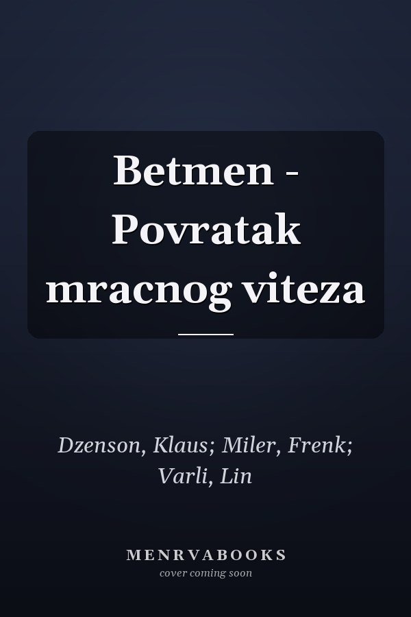 Betmen - Povratak mracnog viteza