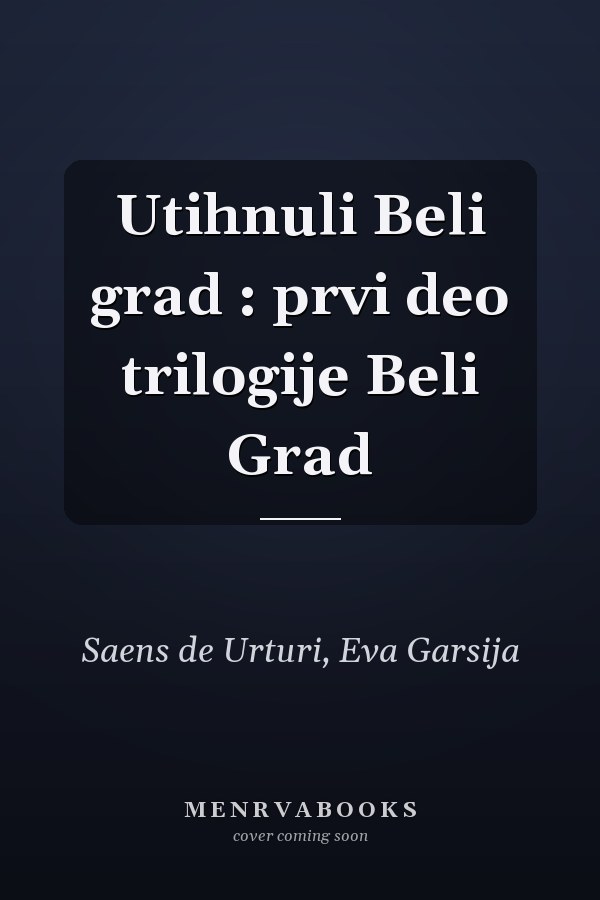 Utihnuli Beli grad : prvi deo trilogije Beli Grad