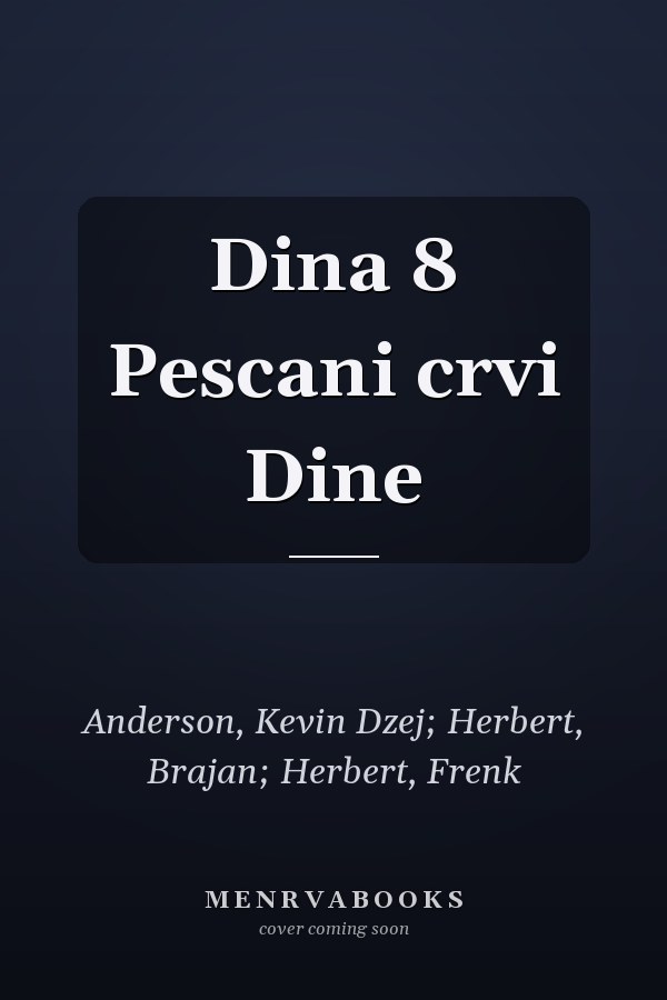 Dina 8 Pescani crvi Dine