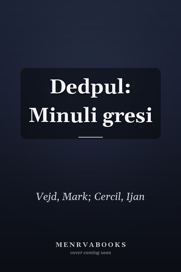 Dedpul: Minuli gresi