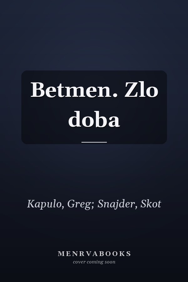 Betmen. Zlo doba