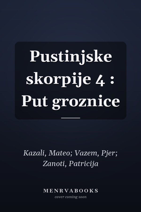Pustinjske skorpije 4 : Put groznice
