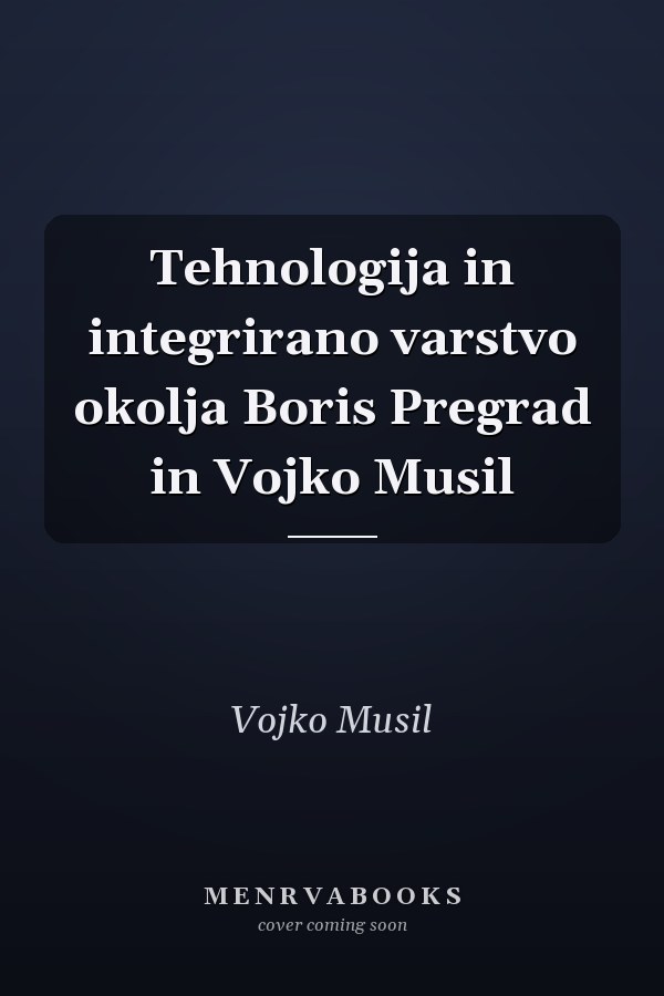 Tehnologija in integrirano varstvo okolja Boris Pregrad in Vojko Musil