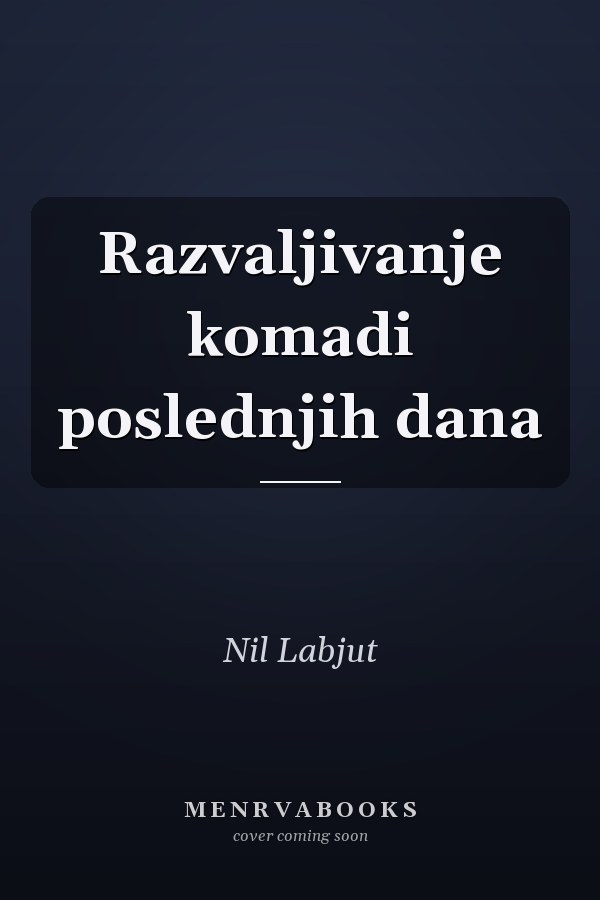 Razvaljivanje komadi poslednjih dana