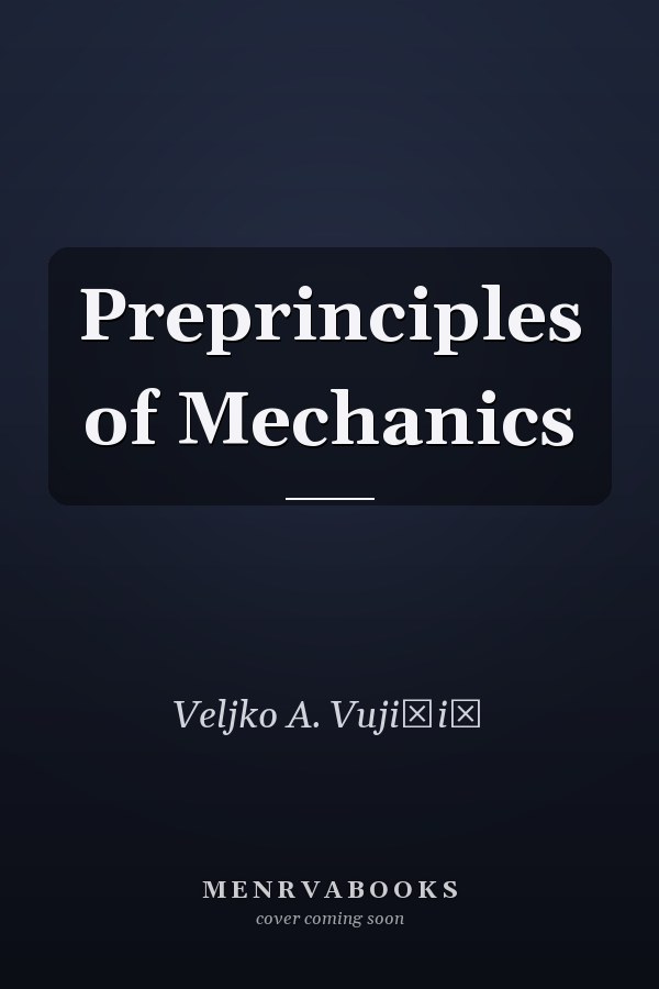 Preprinciples of Mechanics