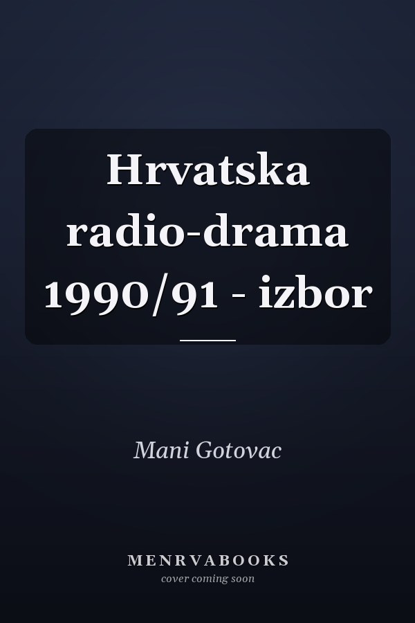 Hrvatska radio-drama 1990/91 - izbor