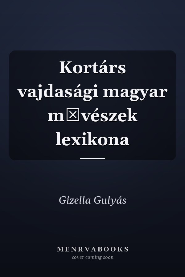 Kortárs vajdasági magyar művészek lexikona