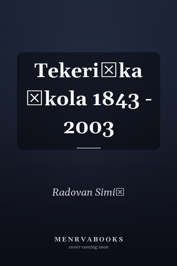 Tekeriška škola 1843 - 2003