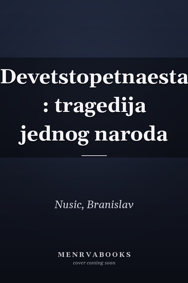 Devetstopetnaesta : tragedija jednog naroda