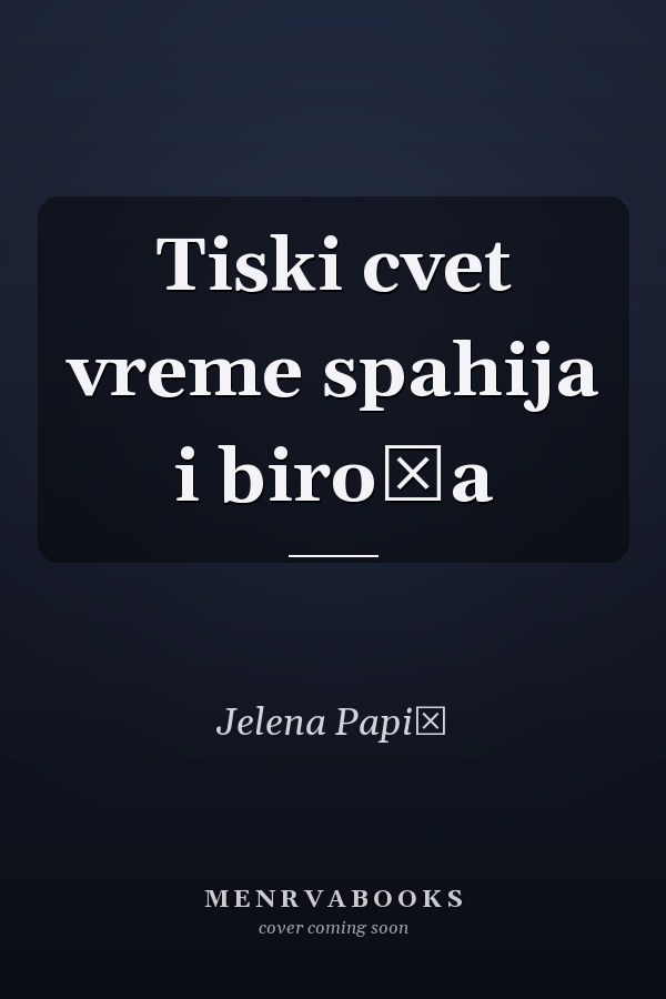 Tiski cvet vreme spahija i biroša