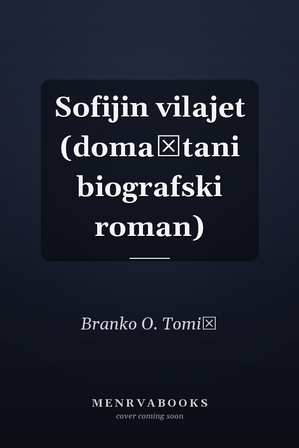 Sofijin vilajet (domaštani biografski roman)