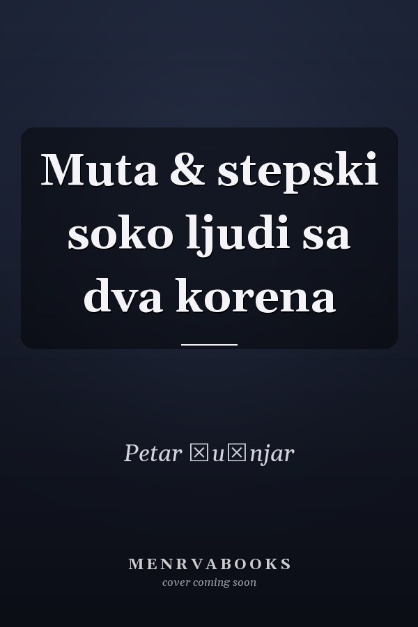 Muta & stepski soko ljudi sa dva korena