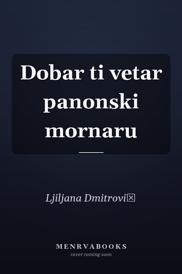 Dobar ti vetar panonski mornaru