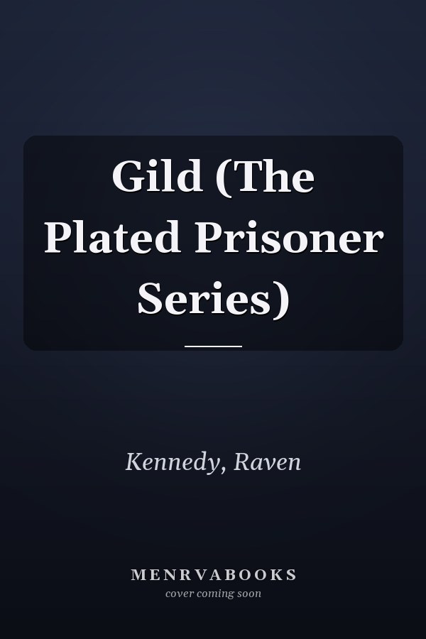 Gild (The Plated Prisoner Series)