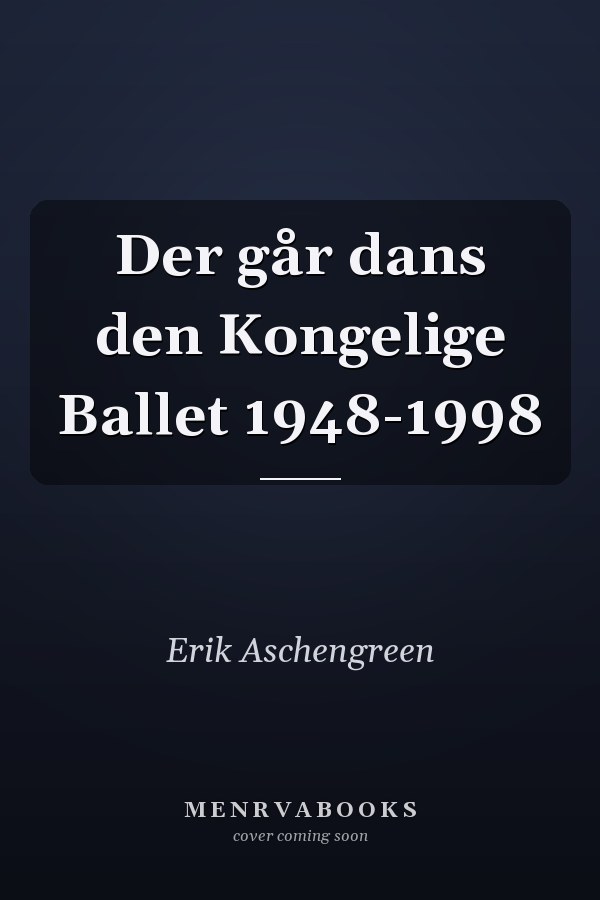 Der går dans den Kongelige Ballet 1948-1998