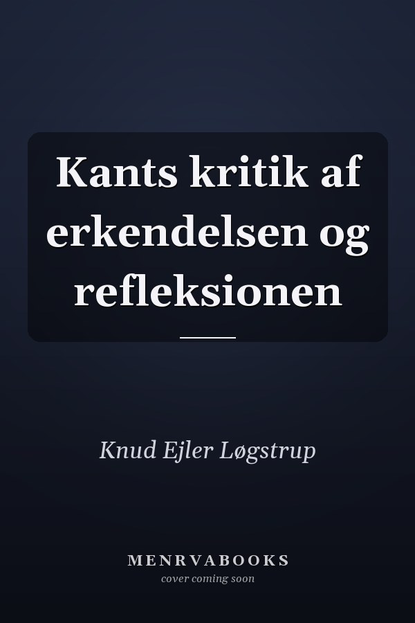 Kants kritik af erkendelsen og refleksionen