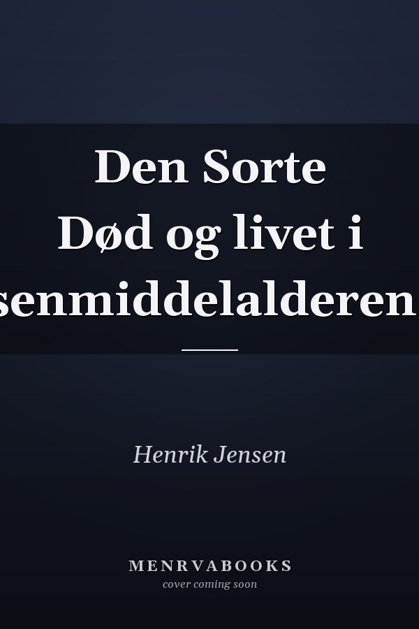 Den Sorte Død og livet i senmiddelalderen.