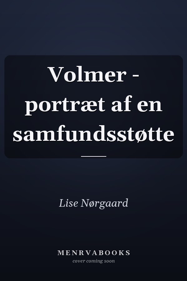 Volmer - portræt af en samfundsstøtte