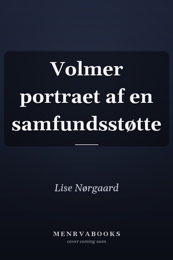 Volmer portraet af en samfundsstøtte