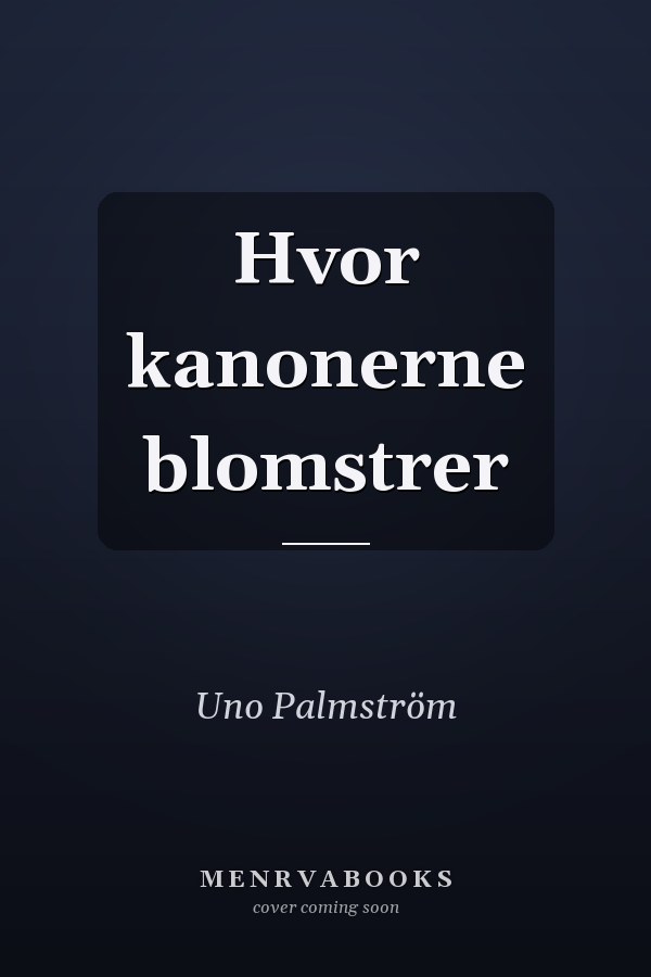 Hvor kanonerne blomstrer
