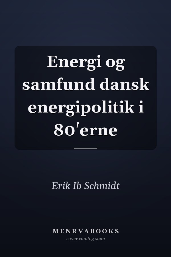 Energi og samfund dansk energipolitik i 80'erne