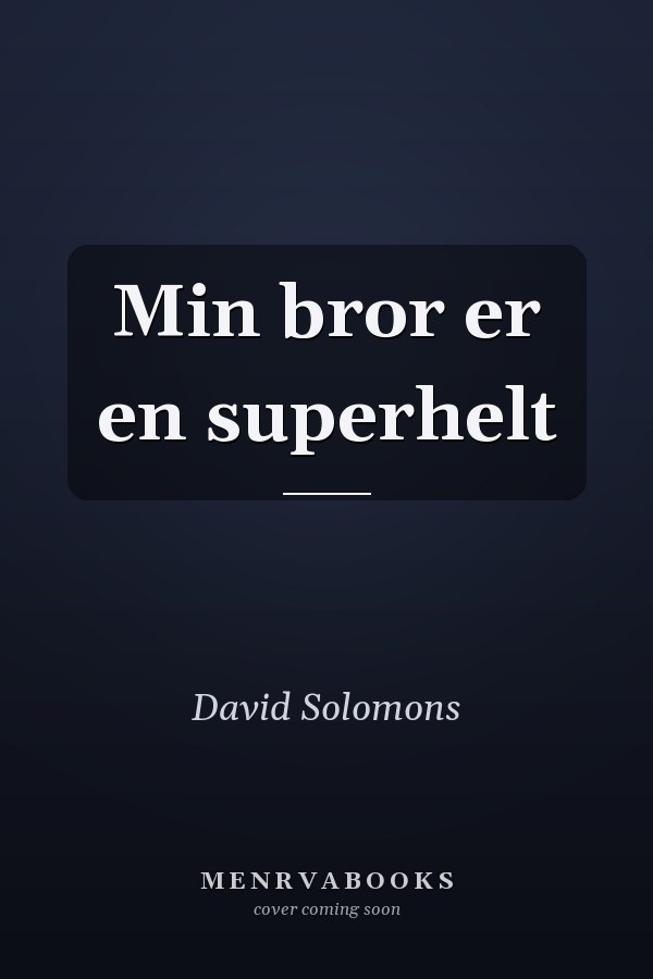 Min bror er en superhelt