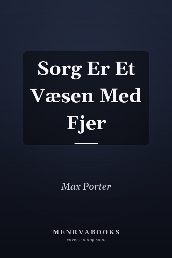 Sorg Er Et Væsen Med Fjer