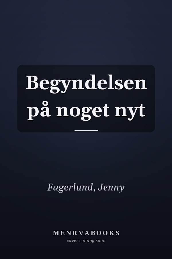 Begyndelsen på noget nyt