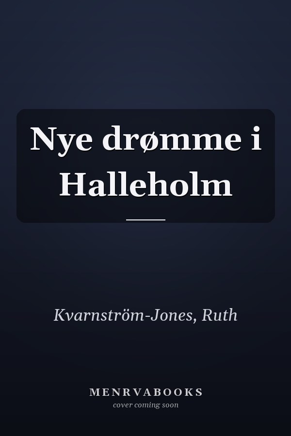 Nye drømme i Halleholm