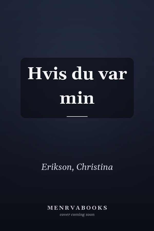 Hvis du var min