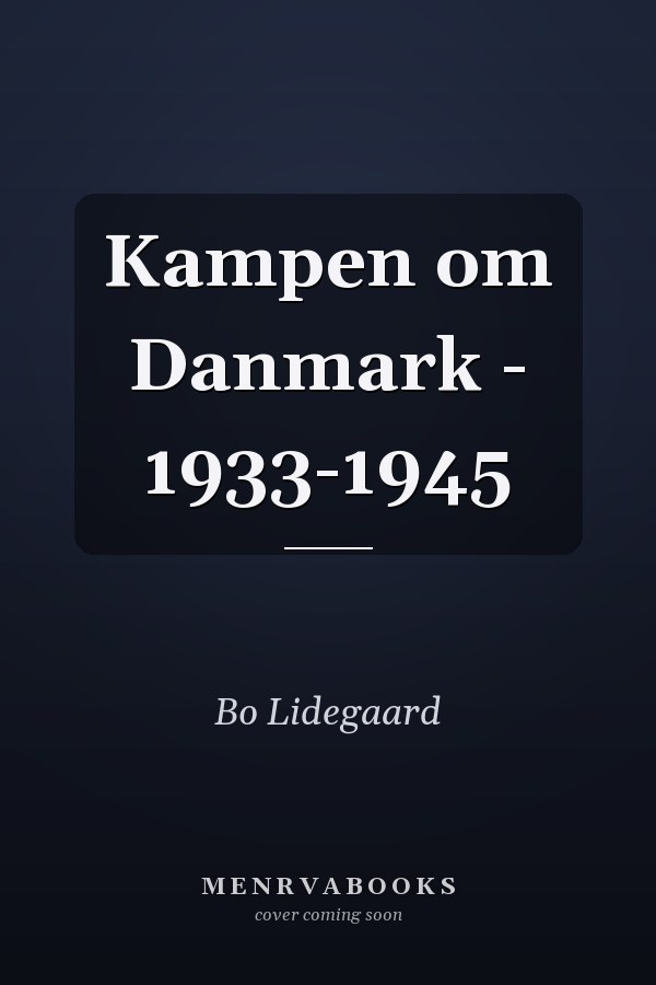 Kampen om Danmark - 1933-1945
