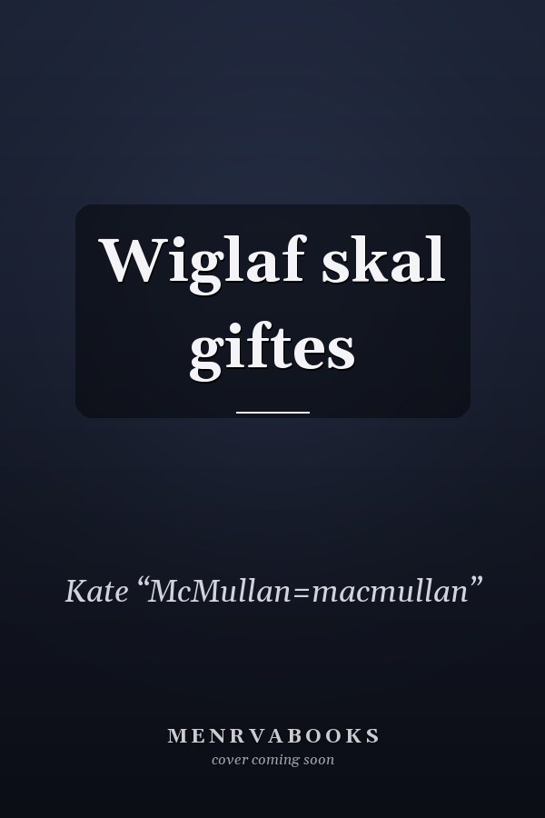 Wiglaf skal giftes