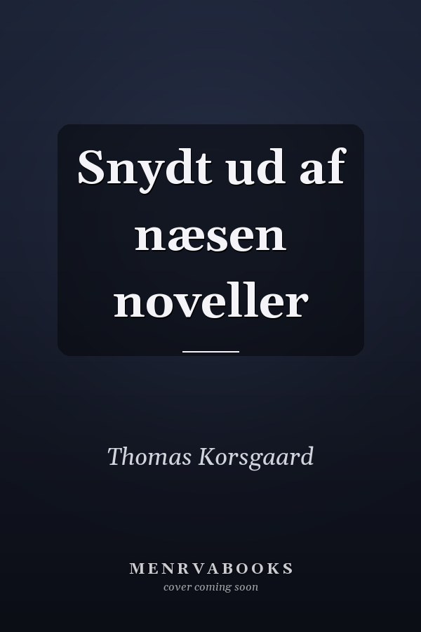 Snydt ud af næsen noveller