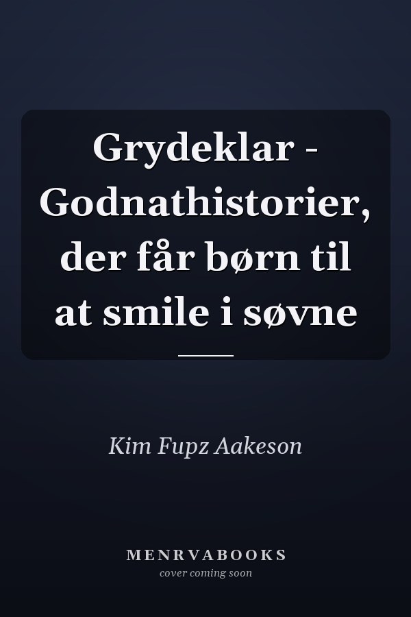 Grydeklar - Godnathistorier, der får børn til at smile i søvne