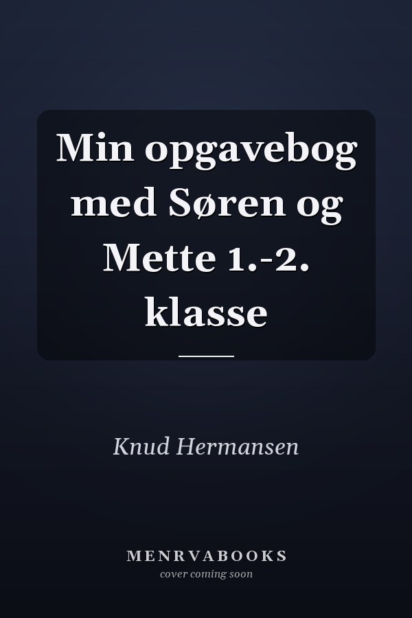 Min opgavebog med Søren og Mette 1.-2. klasse