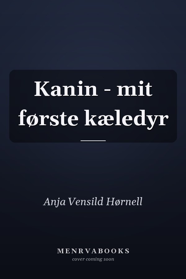 Kanin - mit første kæledyr