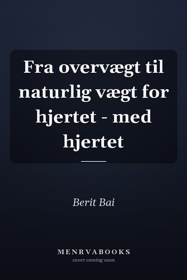 Fra overvægt til naturlig vægt for hjertet - med hjertet