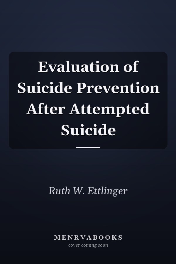 Evaluation of Suicide Prevention After Attempted Suicide