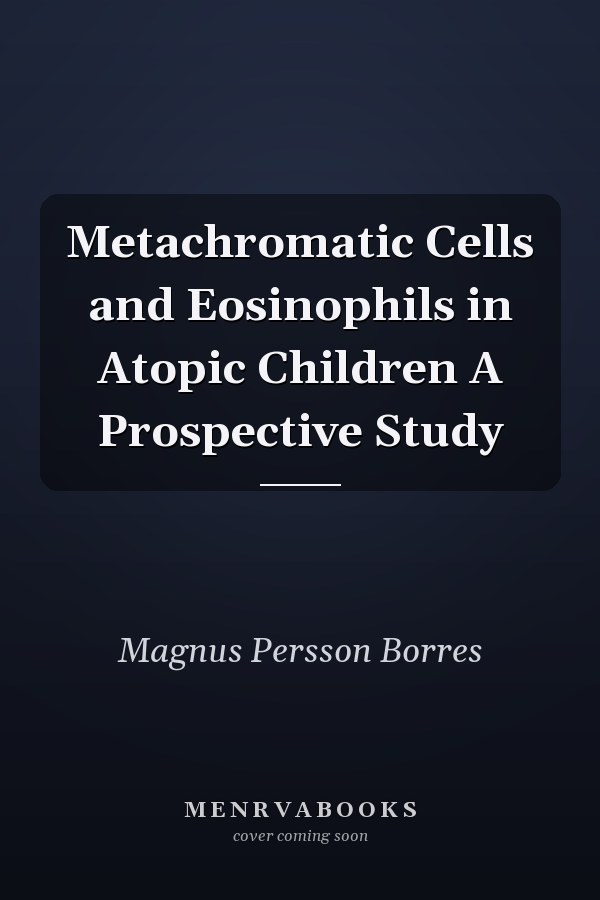 Metachromatic Cells and Eosinophils in Atopic Children A Prospective Study