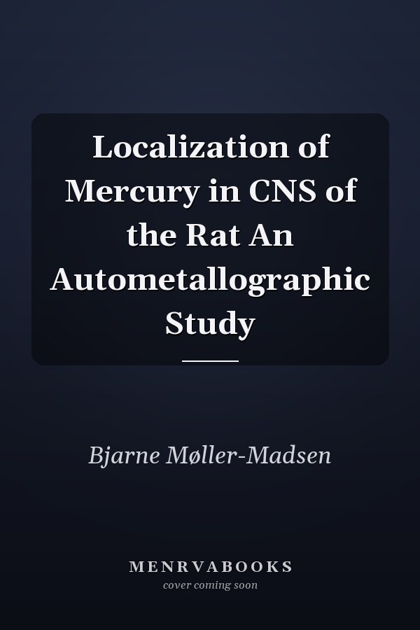 Localization of Mercury in CNS of the Rat An Autometallographic Study