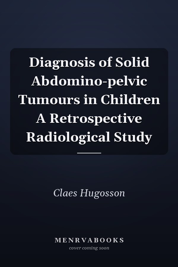 Diagnosis of Solid Abdomino-pelvic Tumours in Children A Retrospective Radiological Study