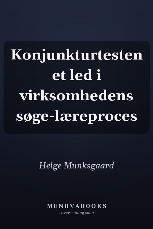 Konjunkturtesten et led i virksomhedens søge-læreproces